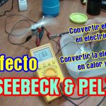 Efecto Seebeck Peltier. Crear electricidad del calor