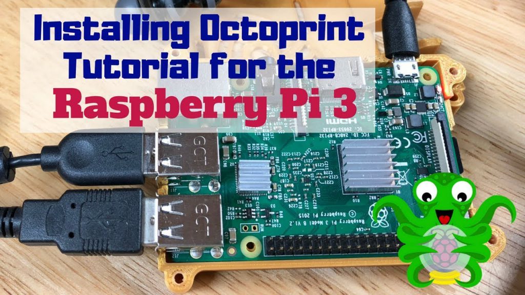 Installing Octoprint Tutorial for Raspberry Pi3