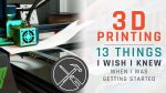 13 cosas que deberías saber antes de empezar con la impresión 3D