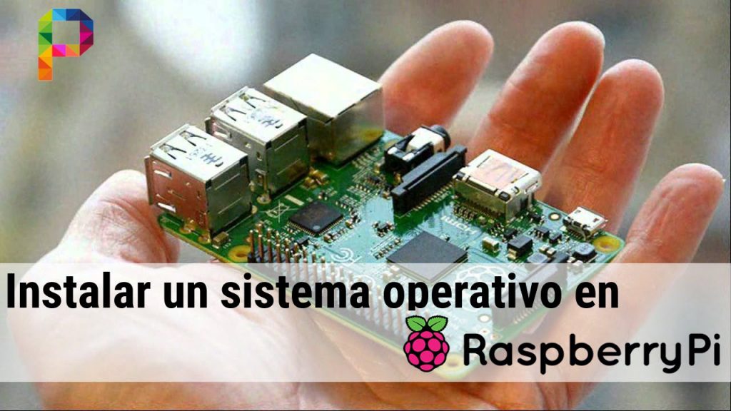 Como instalar el sistema operativo con Raspberry Pi