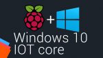 Instalación de Windows IOT core en Raspberry Pi 3