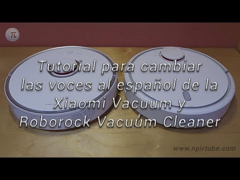 Tutorial cambio de voces Xiaomi Mi Vacuum & Roborock Vacuum Cleaner