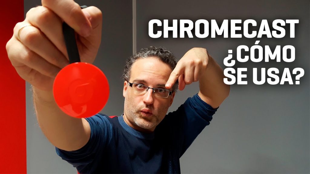 ¿Qué es Chromecast y cómo se usa?