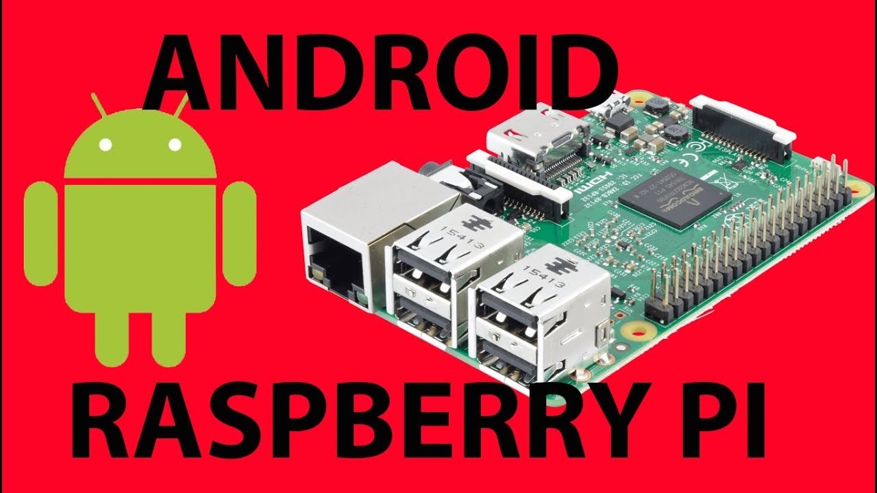 Установка android на raspberry pi 2