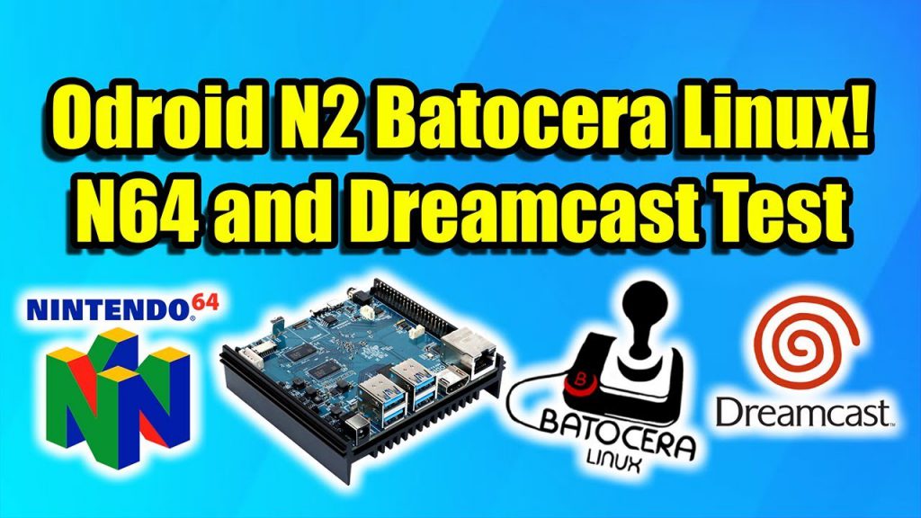 Batocera en la prueba ODROID N2 N64 y Dreamcast!