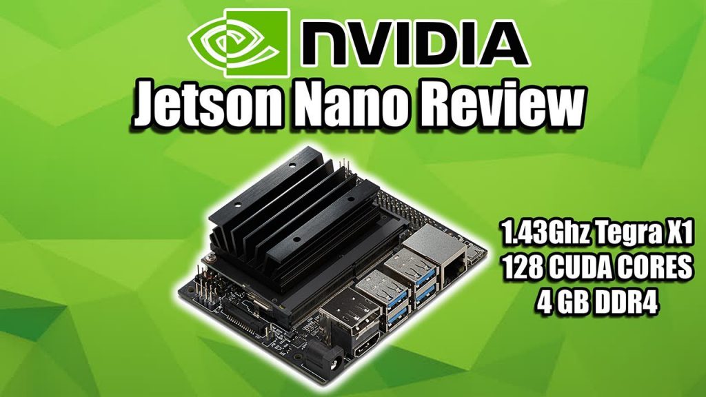NVIDIA Jetson Nano Review – Tegra X1 Single Board Computer