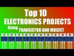 Los 10 mejores proyectos de electrónica con transistores y mosfets