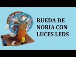 Como Hacer una Noria con Luces